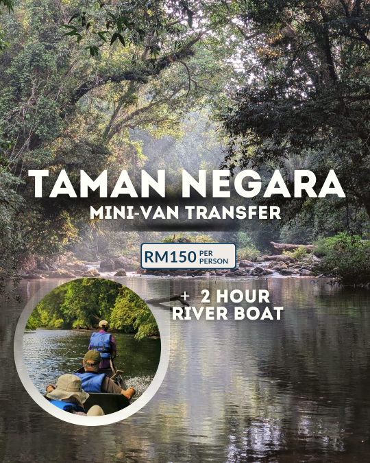 Taman Negara + Boat Ticket